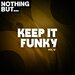 Nothing But... Keep It Funky, Vol 12
