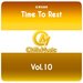 Time To Rest Vol 10