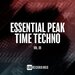 Essential Peak Time Techno, Vol 09