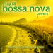 Top 50 Bossa Nova Covers (Best Of Acoustic Latin Songs Playlist)