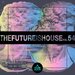 The Future Is House Vol 54