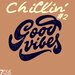 Chillin' Good Vibes, Vol 2