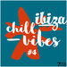 Ibiza Chill Vibes, Vol 4