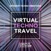 Virtual Techno Travel (Different Techno Vibrations)