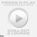 Press N Play Chill Out & Lounge, Vol 1 (Selected)