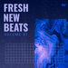 Fresh New Beats, Vol 1
