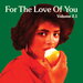Various - For The Love Of You Vol 2.1
