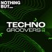 Nothing But... Techno Groovers, Vol 14