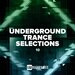 Underground Trance Selections, Vol 10