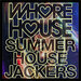 Various - Whore House Summer House Jackers