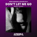 Don't Let Me Go (Club Mixes)