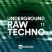 Underground Raw Techno Vol 11