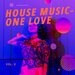 House Music - One Love, Vol 2