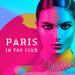 Paris In The Club
