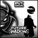 Future Shadows - Part One