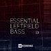 Essential Leftfield Bass, Vol 13