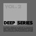 Deep Series - Vol 2