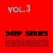 Deep Series - Vol 3
