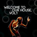 Welcome To Our House, Vol 1