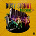 Busy Signal / Iamnuhrush - Big Chune