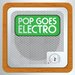 Pop Goes Electro, Vol 2