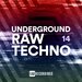 Underground Raw Techno, Vol 14