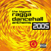 The Biggest Ragga Dancehall Anthems 2005 (Explicit)