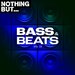 Nothing But... Bass & Beats, Vol 18