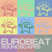 Eurobeat Soundscapes