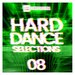Hard Dance Selections, Vol 08