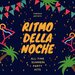 Ritmo Della Noche (All Time Summer Party Hits)