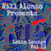Will Alonso Presents Latin Lounge Vol 13