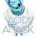 Acid Attack, Vol 2-1