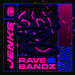 Jenks (uk) - Rave Bandz EP