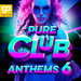 Pure Club Anthems Vol 6
