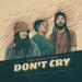 Don't Cry