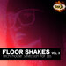 Floor Shakes, Vol 3 (Tech House Selection For Djs)