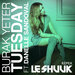 Tuesday (Le Shuuk Remix)