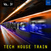 Tech House Train, Vol 4