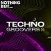 Nothing But... Techno Groovers, Vol 20