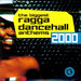 The Biggest Ragga Dancehall Anthems 2000 (Explicit)
