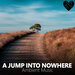 A Jump Into Nowhere (Ambient Music)