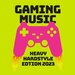 Gaming Music - Heavy Hardstyle Edition 2023