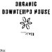Organic Downtempo Flower House, Pt. 3