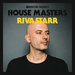 Defected Presents House Masters - Riva Starr