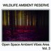 Wildlife Ambient Reserve, Vol 3 (Open Space Ambient Vibes Area)