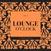 Lounge O'Clock, Vol 2