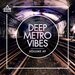 Deep Metro Vibes, Vol 49
