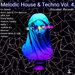 Melodic House & Techno Vol 4