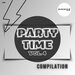 Party Time Compilation, Vol 4